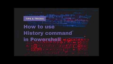 How to Use History Command in Windows Powershell