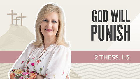 Bible Discovery, 2 Thessalonians 1-3 | God Will Punish – November 27, 2025
