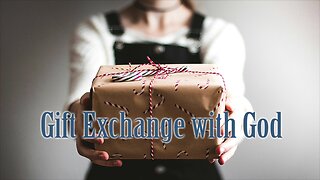 Gift exchange with God