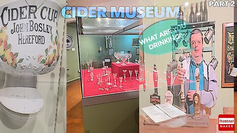 Cider Museum |Part 2