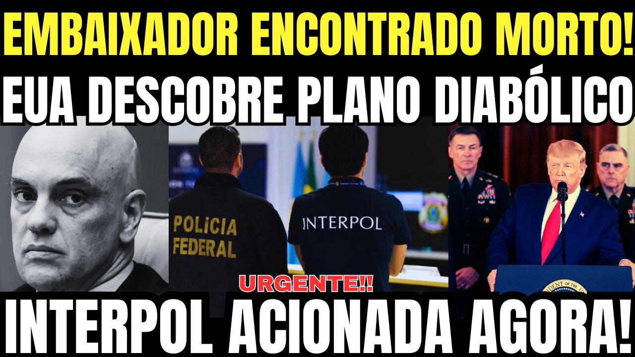 BOMBA!! EMBAIXADOR É ENCONTRADO M0RTO AGORA!! EUA DESCOBRE PLANO DIABÓLIC0 DE M0RAES!