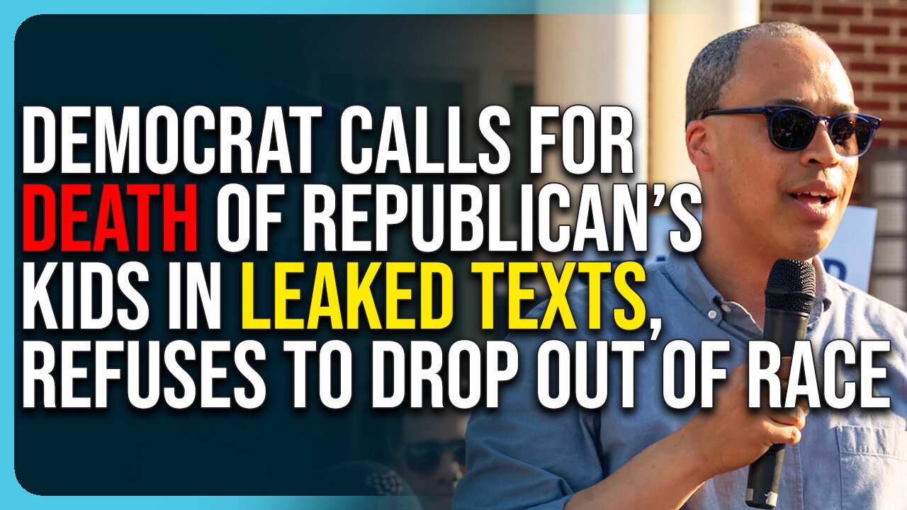 Democrat Calls For Death of Republican’s Kids In Leaked Texts, Refuses To Drop Out of Race