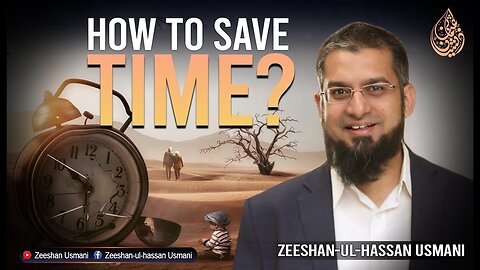 How to Save Time? | Zeeshan Usmani