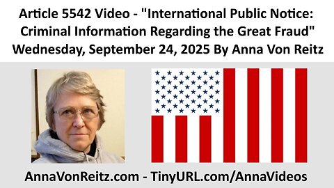 International Public Notice: Criminal Information Regarding the Great Fraud By Anna Von Reitz