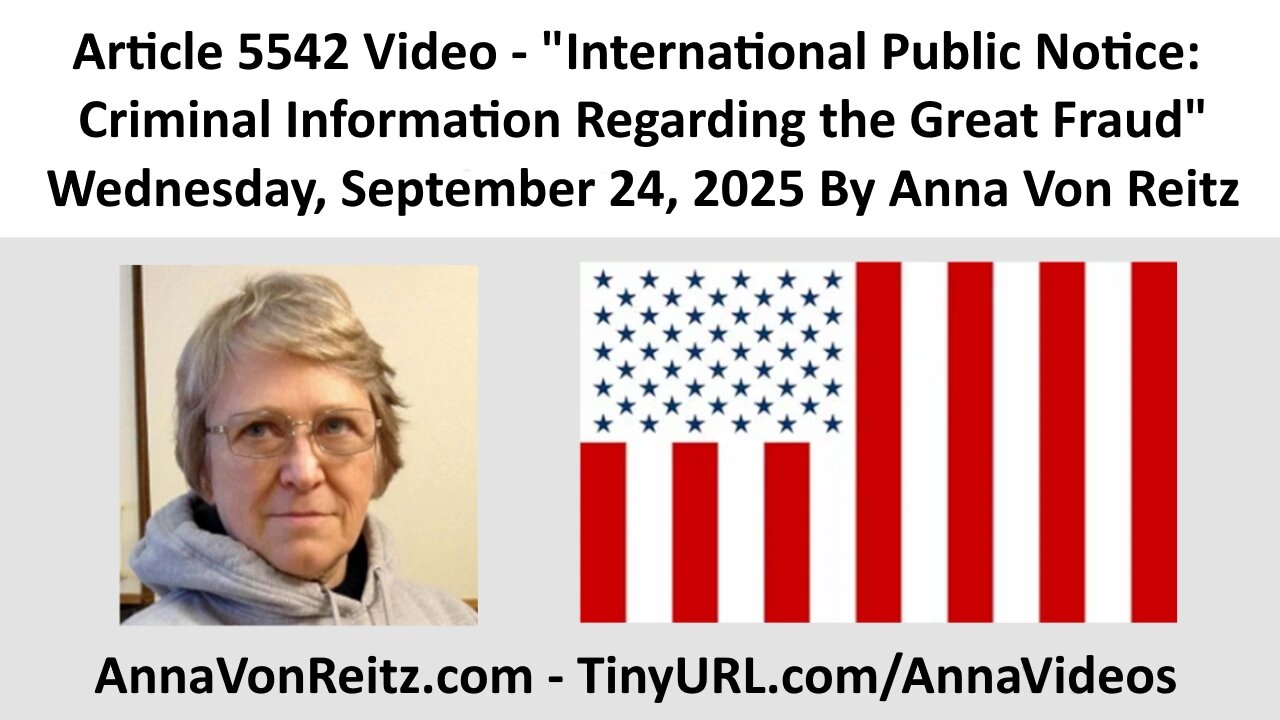 International Public Notice: Criminal Information Regarding the Great Fraud By Anna Von Reitz