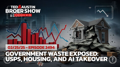 02/25/25 From Postal Crisis to Housing Bubble: Systems Breaking Down