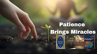 How to Be Patient in Work, Love, and Life