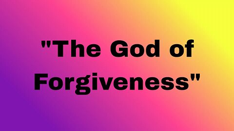 "The God of Forgiveness" poem by Charles Cousins