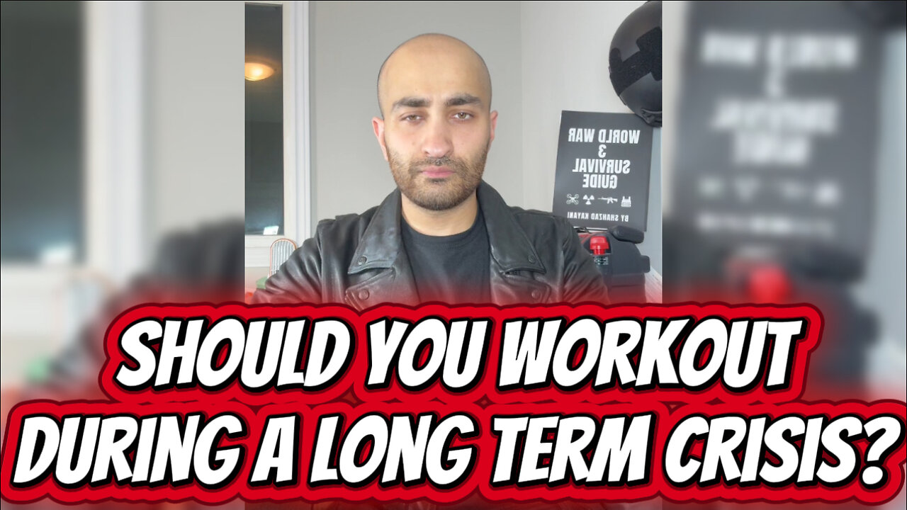 Should You Be Working Out During A Long Term Crisis? Prepper / Survival Fitness