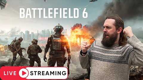 Live Streaming! Battlefield 6