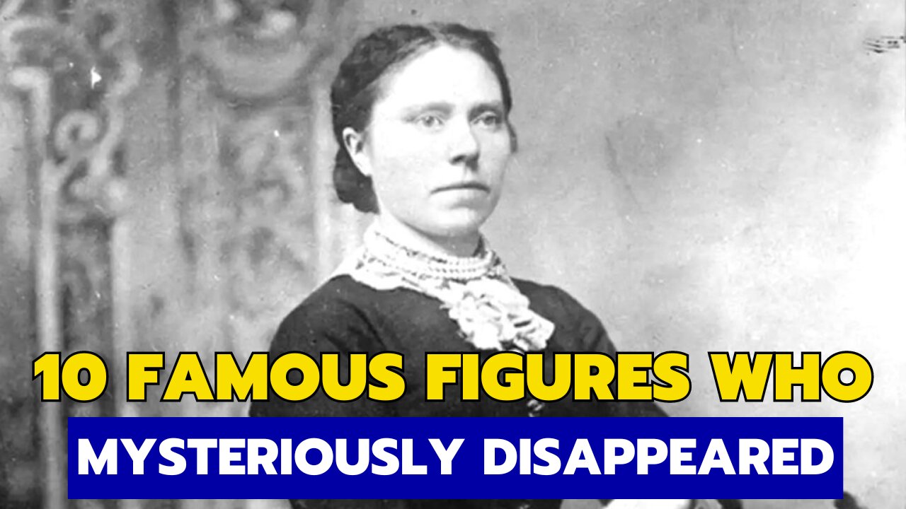 10 Famous Figures Who Mysteriously Disappeared