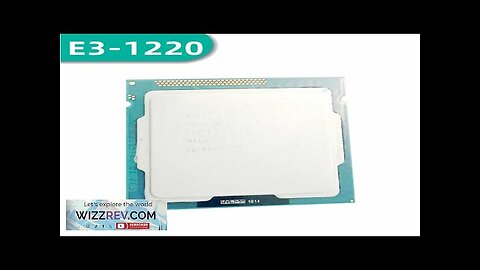 Xeon E3-1220 E3 1220 3.1 GHz Quad-Core Quad-Thread CPU Processor 8M 80W Review