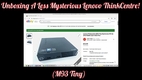 Unboxing A Less Mysterious Lenovo ThinkCentre ! (m93)