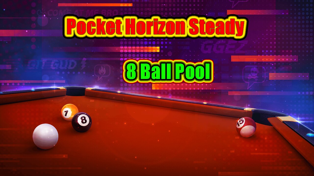 ✨ Pocket Horizon – Steady Pool Rounds 8 Ball Pool