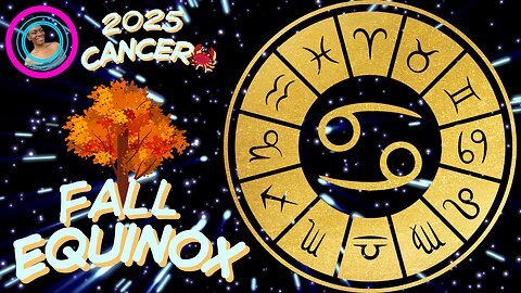 🦀Cancer♋ Guidance Fall Equinox 2025: Blessings, Risks & Finding Your Tribe