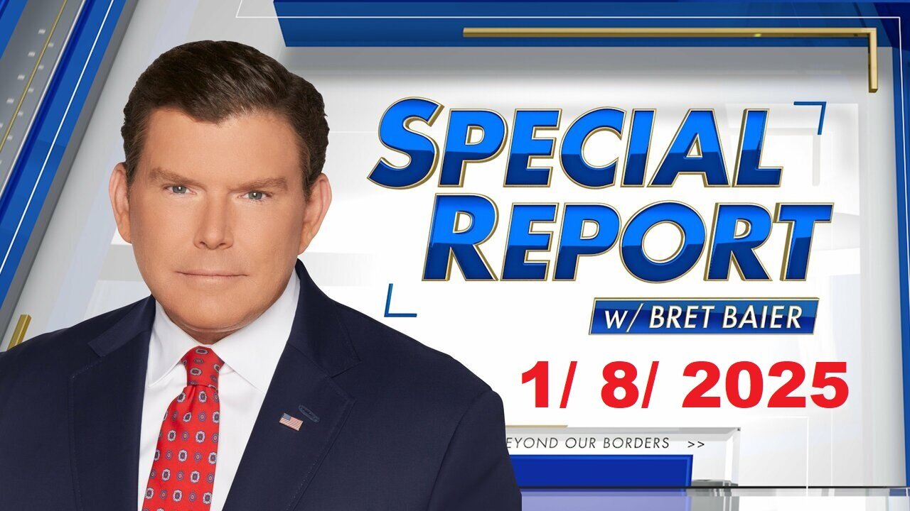 Special Report with Bret Baier (Full Episode) | January 8, 2025