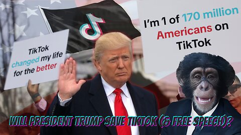 Will President Trump Save TikTok (& Free Speech)?