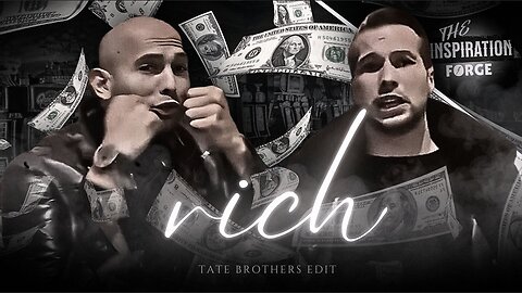 「RICH」Tate Brothers | Edit | 4K