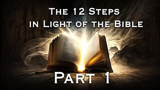The 12 Steps in Light of the Bible | Pastor Anderson