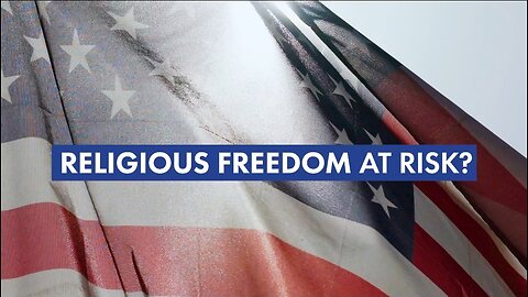 Religious Liberty at Risk? Sunday on Life, Liberty and Levin
