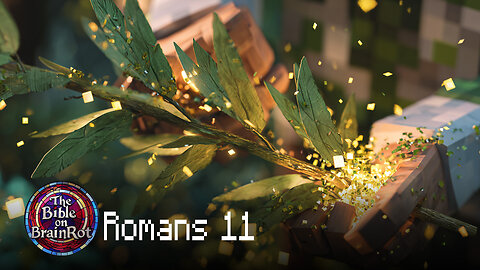 Romans 11 — “The Story Isn’t Over” | The Bible on BrainRot