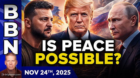 BBN, Nov 24, 2025 - Is PEACE possible for Ukraine? While EU nations face widespread DEBT DEFAULTS