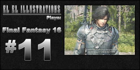 El El Plays Final Fantasy 16 Episode 11: Always Pet the Dog