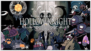 How Close Is The End - Hollow Knight (Part 7)