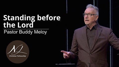 Standing before the Lord - Pastor Buddy Meloy