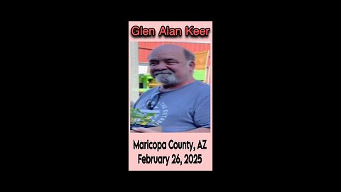 Glen Alan Keer missing from Maricopa County, AZ