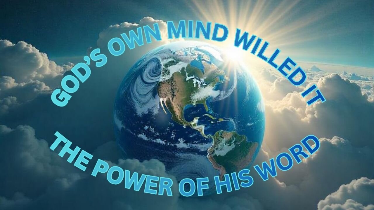 God's Own Mind Willed