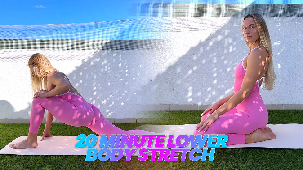20 Minute Lower Body Stretch
