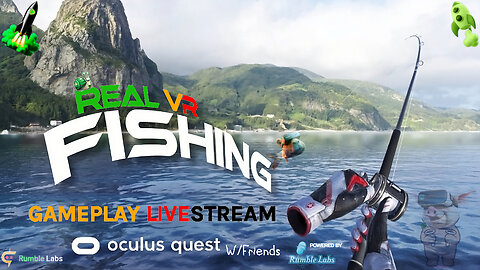 (🟢 Rumble) Real VR Fishing Gameplay Livestream: Oculus Quest 2 Adventures W/Friends