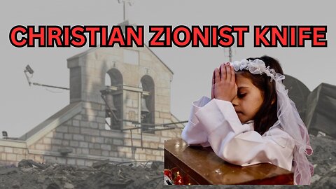 Holy Land Christians are 'Killed By the Knife' of Christian Zionists - Ep51
