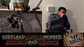 Portland ANTIFA Rioter Filmed Shaking After Being Taken Into Custody