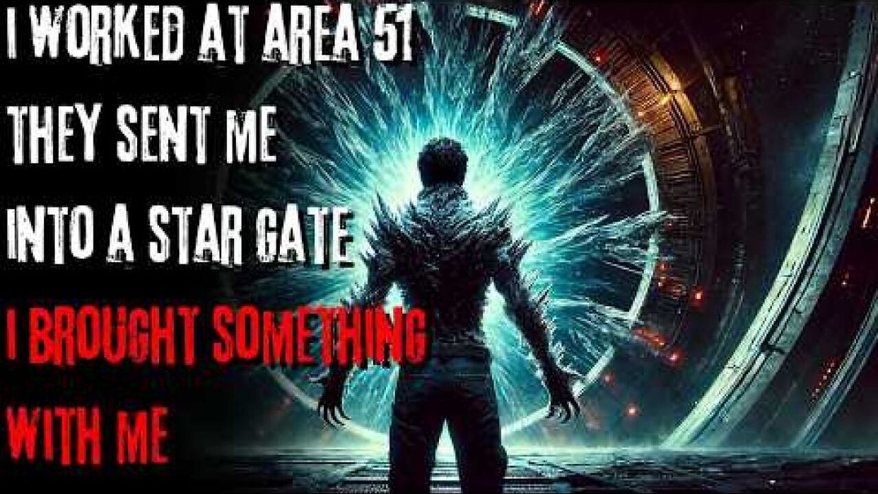 I Work At AREA 51 They Sent ME Into A STAR GATE I Braught Something Sci fi Creepypasta