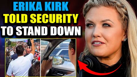 TPUSA Insider Reveals Erika Kirk Gave Security Stand Down Order at UVU Event
