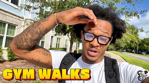 Gym Walks Ep.11