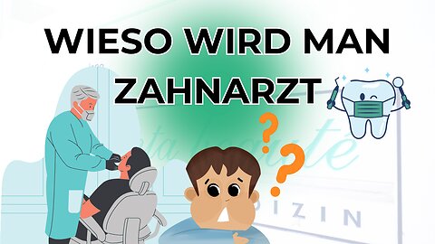 Wieso wird man Zahnarzt?