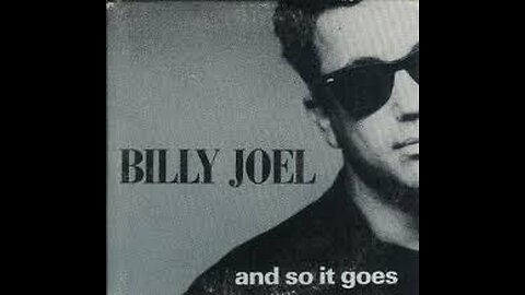 Billy Joel - And So It Goes