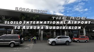 The ride - Iloilo International Airport to Aurora Subdivision