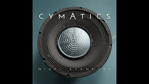 CYMATICS Science Vs. Music - Nigel Stanford