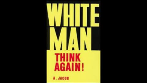 White Man, Think Again! by Anthony Jacob Part 1 of 2 (Full Audiobook)