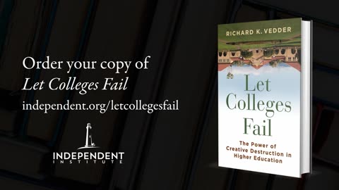 Let Colleges Fail: The Power of Creative Destruction in Higher Education | ORDER NOW