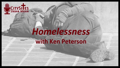 Homelessness with Ken Peterson