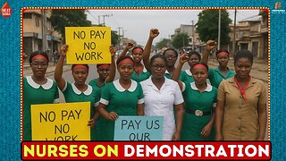 Nurses and midwives on demonstration demanding for 10 months unpaid salary