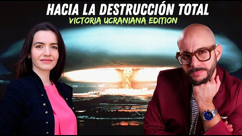 HACIA LA DESTRUCCIÓN TOTAL