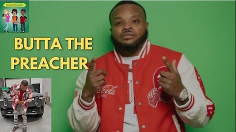 Butta The Preacher | Talks Negative Influences of Southern Music, Sh*T 9 Times Calling out to Jesus