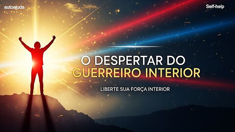 O Despertar do Guerreiro Interior