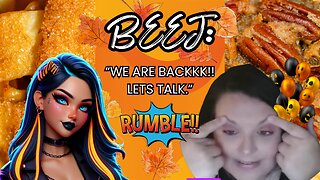 Beej: "We are Backkk!! Lets talk." She Is Back On Her Main. Are we Snoozy Poon Tonight??